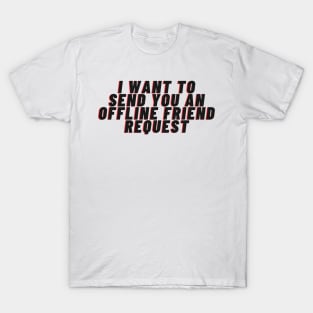 friend request T-Shirt